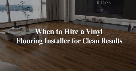 When to Hire a Vinyl Flooring Installer for Clean Results